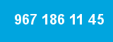967 186 11 45 967 186 11 45